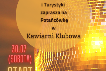 Plakat zapraszający na potańcówkę w Klubowej, 30 lipca, w tle złota kula dyskotekowa