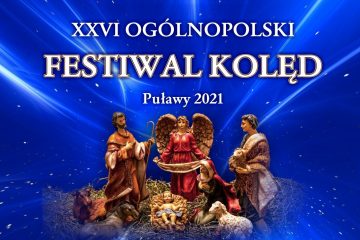 plakat XXVI Ogólnopolski festiwal kolęd Puławy 2021 zdjęcie świętej rodziny