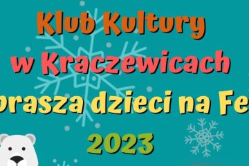 grafika w niebieskim kolorze, kolorowy napis Klub Kultury w Kraczewicach zaprasza dzieci na Ferie 2023, obrazek białego misia