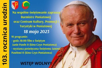grafika przedstawiająca wizerunek Jana Pawła II, napis 103 rocznica śmierci, logo ckpit, herb gminy Poniatowa, plakat zaprasza na wspólne sptkanie 18 maja 2023