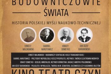 plakat zapraszający do kina czyn w poniatowej na spektakl budowniczowie świata historia polskiej myśli naukowo-technicznej, zdjęcia inżynierów, czarne napisy, brązowe tło