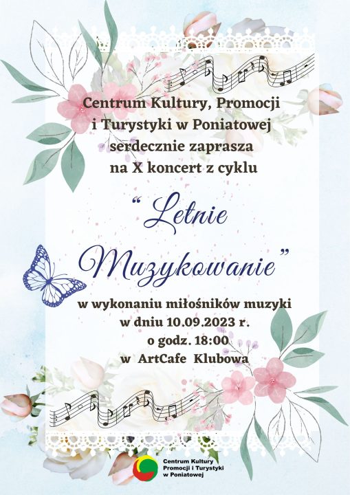 plakat z błękitnym tłem w kwiaty i motyle, napis letnie muzykowanie, plakat zaprasza do udziału w koncercie, który odbędzie się 10 wrześnie w kawiarni klubowa