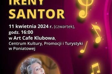 plakat zapraszający na spotkanie z piosenką i twórczością Ireny Santor, które odbędzie się 11 kwietnia o godz. 16:00 w kawiarni Art Cafe Klubowa, ciemne tło, złote nutki