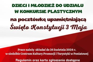 biało-czerwonym plakat zachęcający do udziału w konkursie plastycznym na pocztówkę upamiętniającą Święto Konstytucji 3 Maja