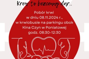 Grafika zachęcająca do udziału w honorowej akcji krwiodawców w dniu 8 listopada w godzinach od 08:30 do 12:30. Krew można oddać w krwiobusie na parkingu obok Kina Czyn. Grafika to duża kropla krwi a w niej dłonie trzymające serce.